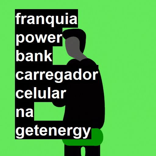 Bateria sempre cheia: Get Energy chega ao Brasil como franquia de aluguel  de power banks 